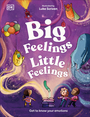 Cover Image for Big Feelings, Little Feelings: Get to Know Your Emotions -- Andrea Mills, Hardcover
