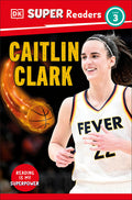 Cover Image for DK Super Readers Level 3 Caitlin Clark -- DK, Paperback