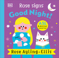 Cover Image for Rose Signs Good Night! -- Rose Ayling-Ellis, Board Books