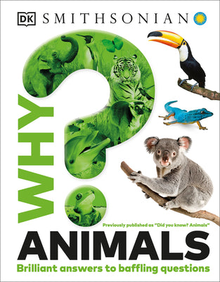 Cover Image for Why? Animals: Brilliant Answers to Baffling Questions -- DK, Hardcover