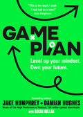 Cover Image for Game Plan: Level Up Your Mindset. Own Your Future. -- Jake Humphrey, Paperback