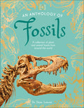 Cover Image for An Anthology of Fossils: A Collection of Plant and Animal Fossils from Around the World -- Dean Lomax, Hardcover