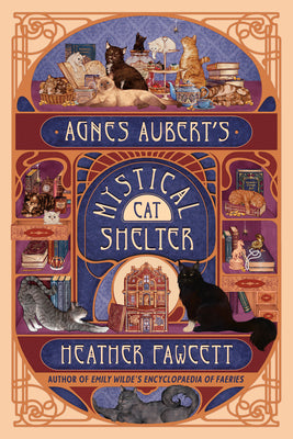 Cover Image for Agnes Aubert's Mystical Cat Shelter -- Heather Fawcett, Hardcover