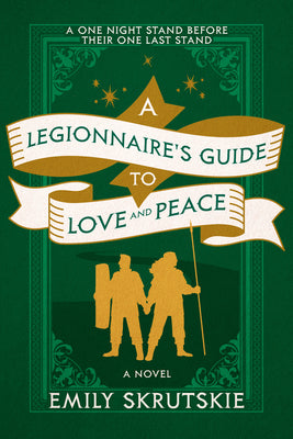 Cover Image for A Legionnaire's Guide to Love and Peace -- Emily Skrutskie, Paperback