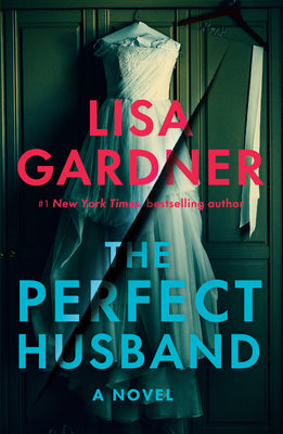 Cover Image for The Perfect Husband -- Lisa Gardner, Paperback