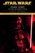 Cover Image for Dark Lord: Star Wars Legends: The Rise of Darth Vader -- James Luceno, Paperback