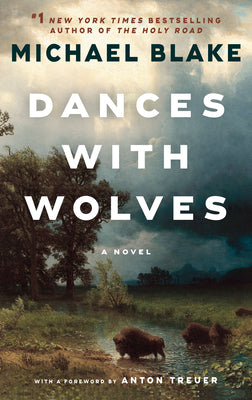 Cover Image for Dances with Wolves -- Michael Blake, Paperback