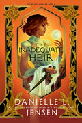 Cover Image for The Inadequate Heir -- Danielle L. Jensen, Paperback