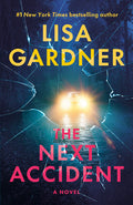 Cover Image for The Next Accident -- Lisa Gardner, Paperback