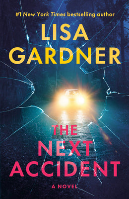 Cover Image for The Next Accident -- Lisa Gardner, Paperback