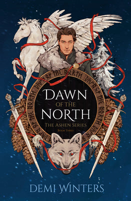 Cover Image for Dawn of the North: The Ashen Series; Book Three -- Demi Winters, Hardcover