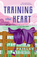 Cover Image for Training the Heart: A Silver Pines Novel -- Paisley Hope, Paperback