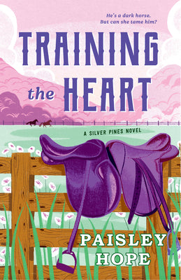 Cover Image for Training the Heart: A Silver Pines Novel -- Paisley Hope, Paperback