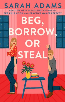 Cover Image for Beg, Borrow, or Steal -- Sarah Adams, Hardcover