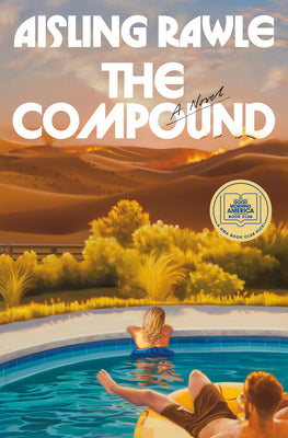 Cover Image for The Compound: A GMA Book Club Pick -- Aisling Rawle, Hardcover