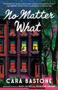 Cover Image for No Matter What: A Hearts of New York Novel -- Cara Bastone, Paperback