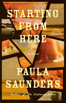 Cover Image for Starting from Here -- Paula Saunders, Hardcover
