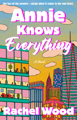 Cover Image for Annie Knows Everything -- Rachel Wood, Paperback
