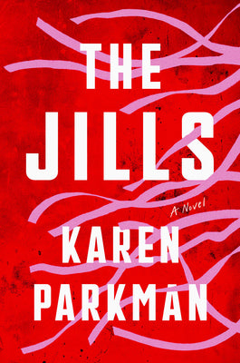Cover Image for The Jills -- Karen Parkman, Hardcover