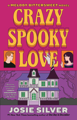 Cover Image for Crazy Spooky Love: A Melody Bittersweet Novel -- Josie Silver, Paperback