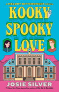 Cover Image for Kooky Spooky Love: A Melody Bittersweet Novel -- Josie Silver, Paperback