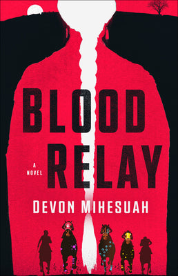 Cover Image for Blood Relay -- Devon Mihesuah, Paperback