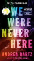 Cover Image for We Were Never Here: Reese's Book Club -- Andrea Bartz, Mass Market Paperback