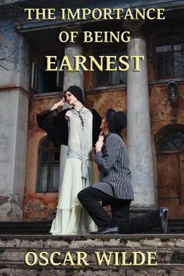 Cover Image for The Importance of Being Earnest: A Trivial Comedy for Serious People -- Oscar Wilde, Paperback