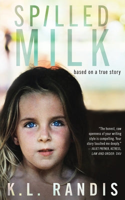 Cover Image for Spilled Milk: Based on a true story -- K. L. Randis, Paperback