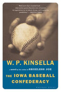 Cover Image for The Iowa Baseball Confederacy -- W. P. Kinsella, Paperback