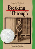 Cover Image for Breaking Through -- Francisco Jiménez, Paperback