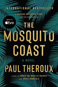 Cover Image for The Mosquito Coast -- Paul Theroux, Paperback