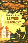 Cover Image for Leaving Cold Sassy: The Unfinished Sequel to Cold Sassy Tree -- Olive Ann Burns, Paperback