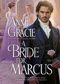 Cover Image for A Bride for Marcus: A Regency scandal, a marriage of convenience -- Anne Gracie, Paperback