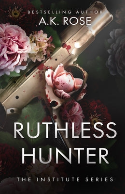 Cover Image for Ruthless Hunter -- A. K. Rose, Paperback