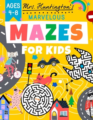 Cover Image for Marvelous Mazes for Kids Ages 4-8: Maze Activity Variety Puzzle Book -- Rocket Studio Books, Paperback