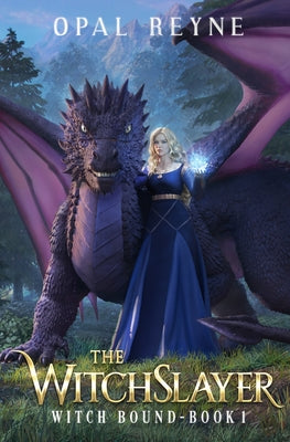 Cover Image for The WitchSlayer: Witch Bound: Book 1 -- Opal Reyne, Paperback
