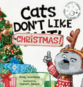 Cover Image for Cats Don't Like Christmas!: A Hilarious Holiday Children's Book for Kids Ages 3-7 -- Andy Wortlock, Hardcover