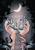 Cover Image for To Snap a Silver Stem -- Sarah A. Parker, Hardcover