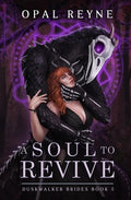 Cover Image for A Soul to Revive -- Opal Reyne, Paperback