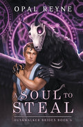 Cover Image for A Soul to Steal -- Opal Reyne, Paperback