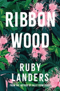 Cover Image for Ribbonwood -- Ruby Landers, Paperback