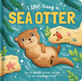 Cover Image for I Love Being a Sea Otter: Padded Board Book: Picture Storybook -- Em Bruce, Board Books