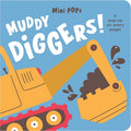 Cover Image for Mini Pops: Muddy Diggers!: Mini Pop-Up Board Book -- Lake Press, Board Books