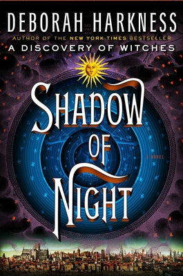 Cover Image for Shadow of Night -- Deborah Harkness, Hardcover