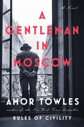 Cover Image for A Gentleman in Moscow -- Amor Towles, Hardcover