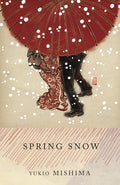 Cover Image for Spring Snow: The Sea of Fertility, 1 -- Yukio Mishima, Paperback