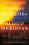 Cover Image for Blood Meridian: Or the Evening Redness in the West -- Cormac McCarthy, Paperback