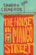 Cover Image for The House on Mango Street -- Sandra Cisneros, Paperback