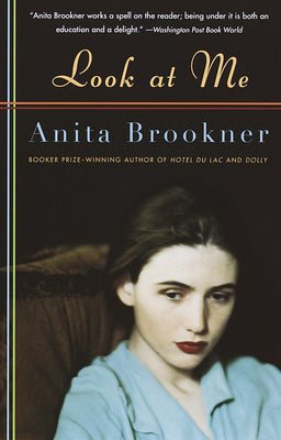 Cover Image for Look at Me -- Anita Brookner, Paperback